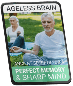 BONUS #1: Ageless Brain: Ancient Secrets For A Perfect Memory & Sharp Mind